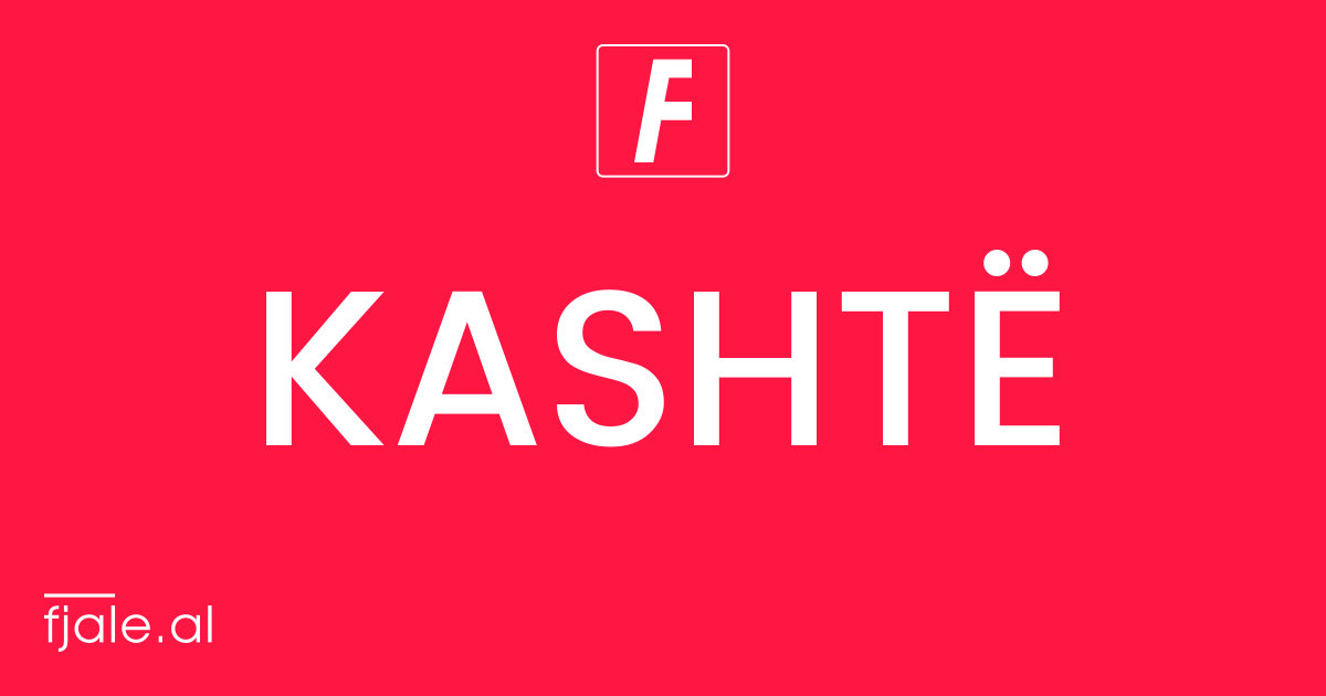 Kashtë ‹ kuptimi ‹ FJALË