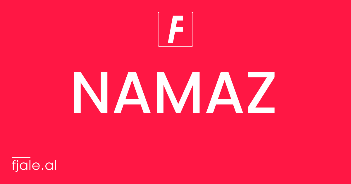 Namaz ‹ kuptimi ‹ FJALË