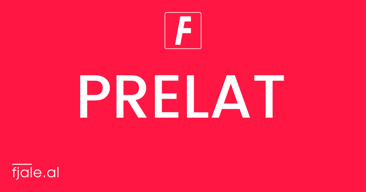 Prelat ‹ kuptimi ‹ FJALË