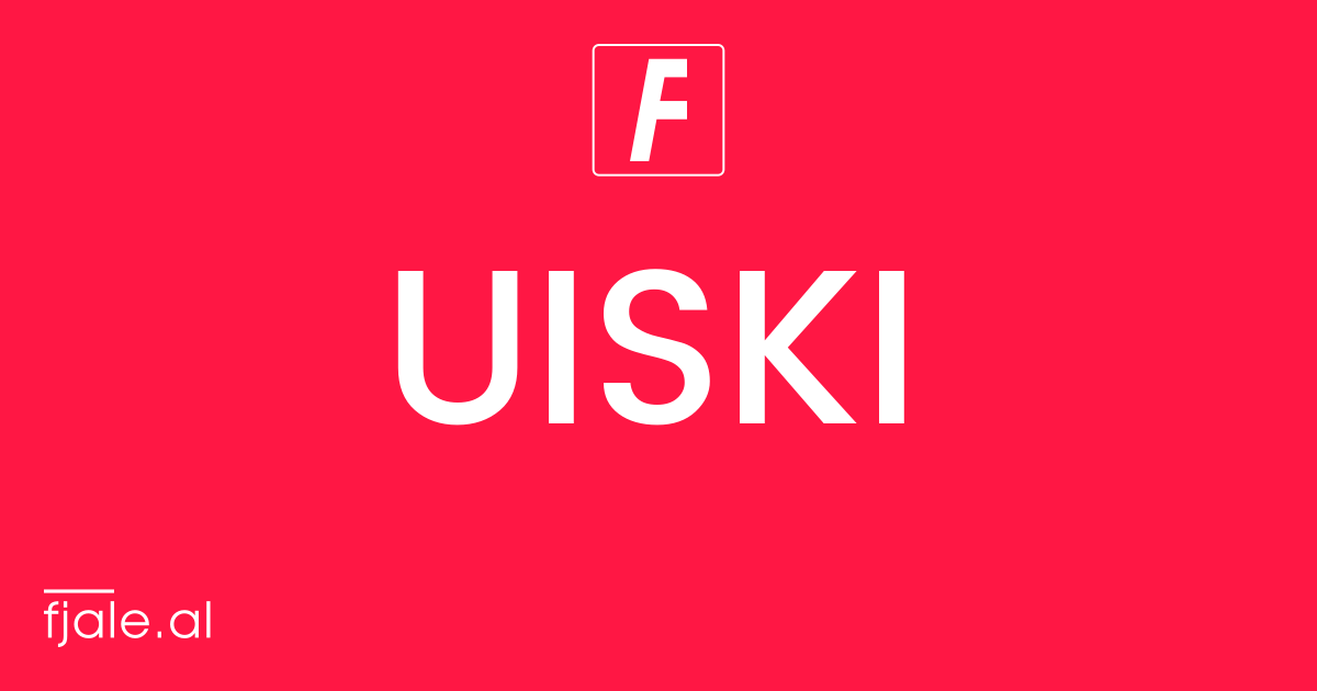 Uiski ‹ kuptimi ‹ FJALË